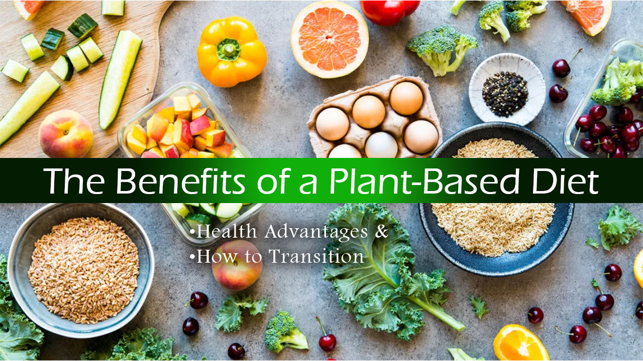 What Are The Benefits Of A Plant-Based Diet For Health