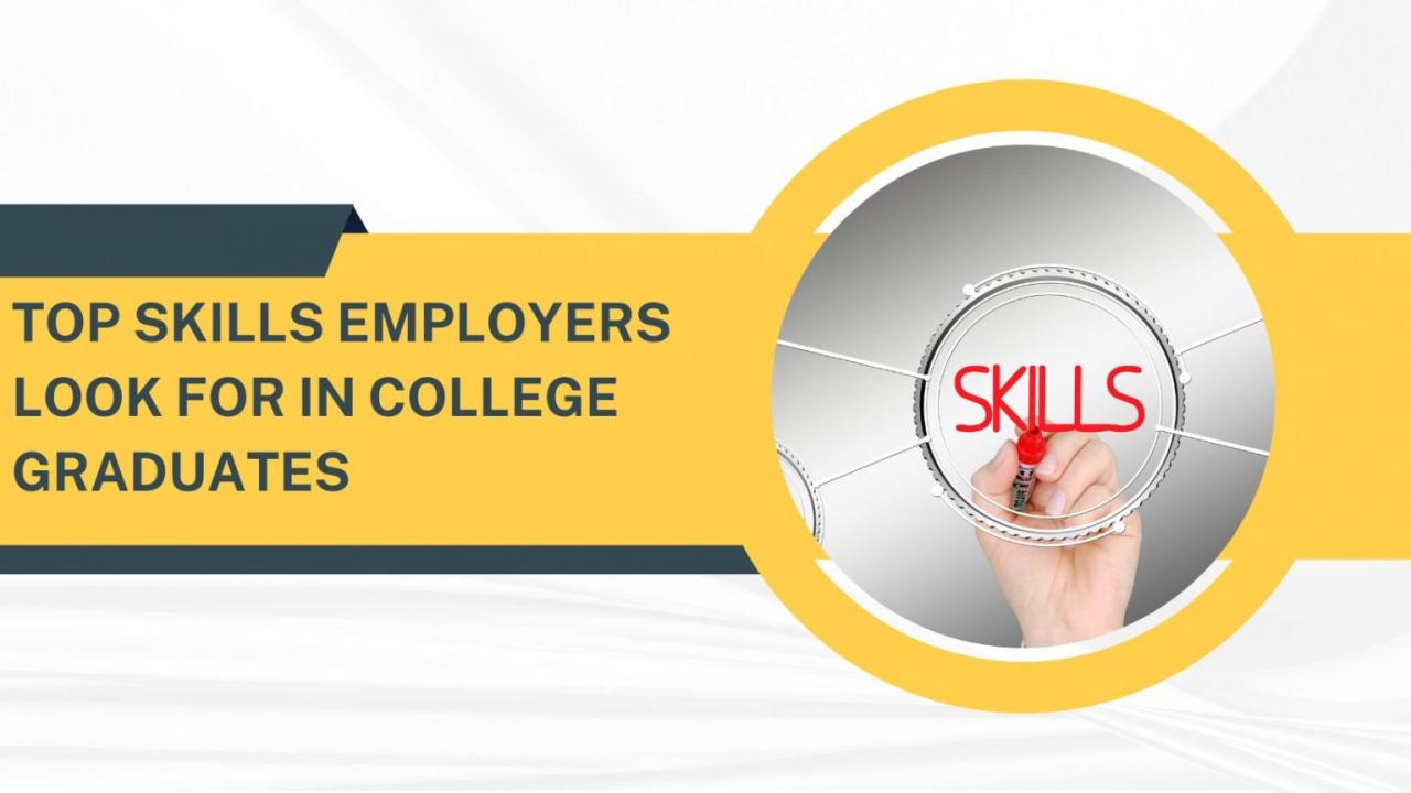 Top Skills Employers Look For In New Graduates